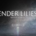 『ENDER LILIES』（エンダーリリーズ）クリア感想
